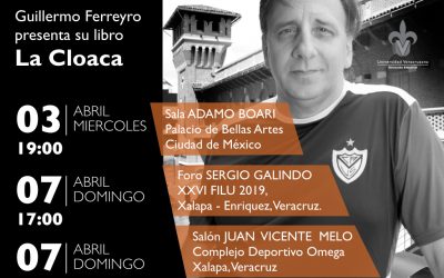 Presentación editorial/LA CLOACA por Guillermo Ferreyro